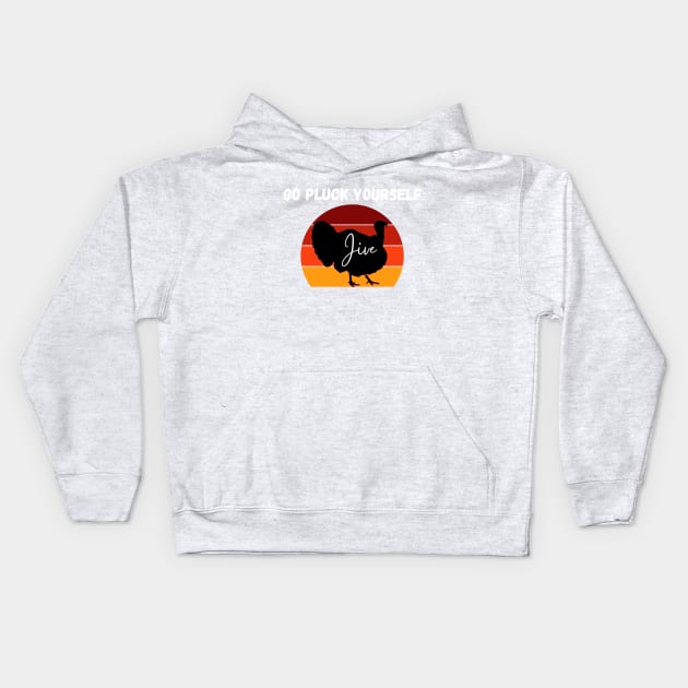 Go Pluck Yourself Turkey Day Happy Jive Thanksgiving Retro Kids Hoodie by Lone Wolf Works